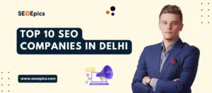 Top 10 SEO Companies in Delhi